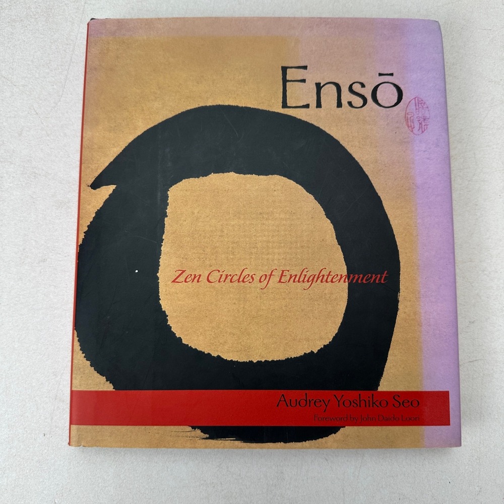 Enso Zen Circles of Enlightenment by Audrey Yoshiko Seo 2007 HC DJ First Edition